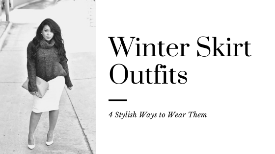 4 Stylish Winter Skirt Outfits