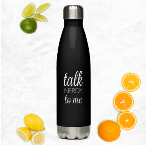 Stainless steel water bottle - talk NERDY to me